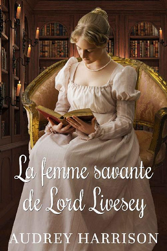 La femme savante de Lord Livese - Audrey Harrison (2022)