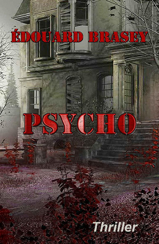 Psycho - Edouard Brasey (2022)