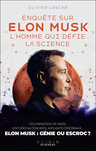 Enquête sur Elon Musk, l'homme qui défie la science - Olivier Lascar (2022)