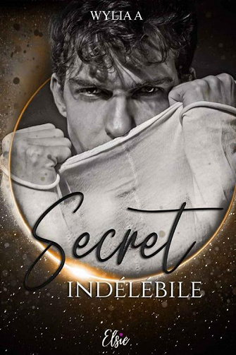 Secret indélébile - Wylia A. (2022)