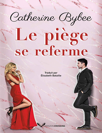 Le piège se referme (Richter t. 1) - Catherine Bybee (2022)