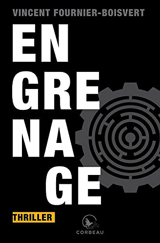 Engrenage - Vincent Fournier-Boisvert (2022)