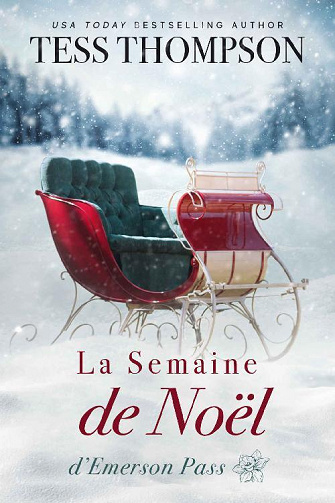 La Semaine de Noël (Emerson Pass, Tome 5) - Tess Thompson (2022)