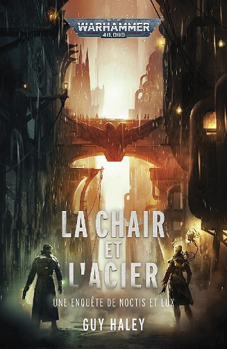 La Chair et l'Acier (Warhammer Crime) - Guy Haley (2022)