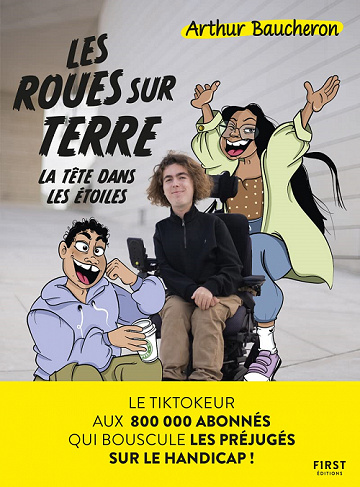 Les roues sur terre, la tête dans les étoiles - Arthur Baucheron (2022)