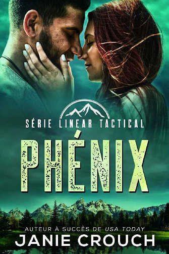 Phénix (Série Linear Tactical t. 8) - Janie Crouch (2022)
