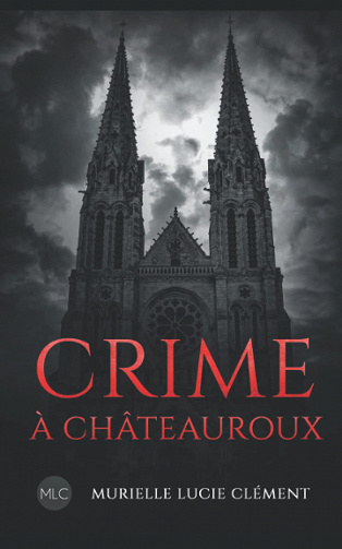 Crime à Châteauroux Murielle - Lucie Clément (2022)