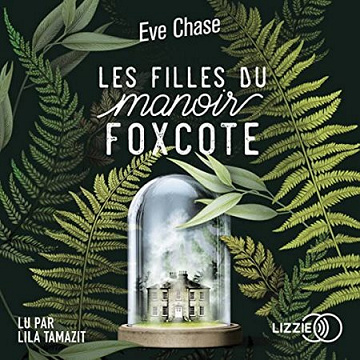 Eve Chase - Les Filles du manoir Foxcote