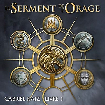 Gabriel Katz Tome 1 - Le serment de l'orage