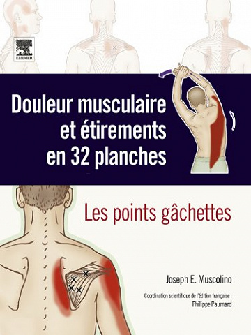Douleur musculaire et étirements en 32 planches - Joseph E. Muscolino