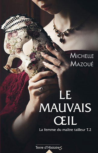 La Femme du maître tailleur, Tome 2 : Le mauvais œil - Michelle Mazoué (2022)