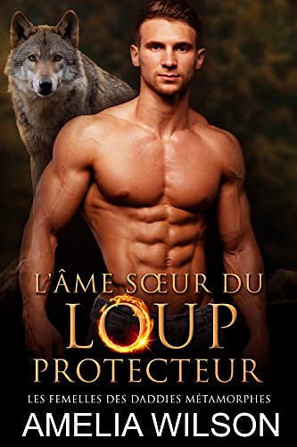 Amelia Wilson - L'Âme Sœur du Loup Protecteur  (2022)