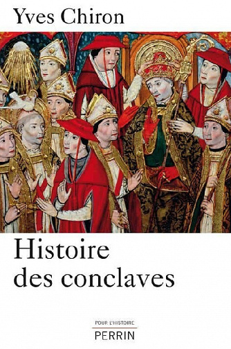 Histoire des conclaves - Yves Chiron