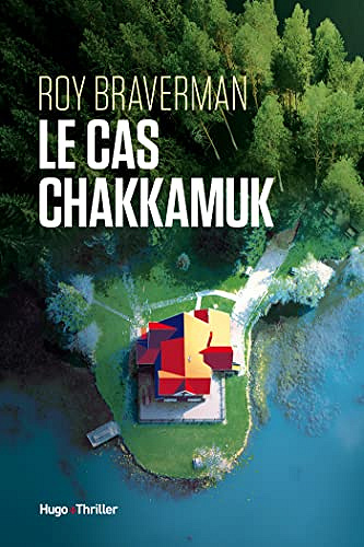 Le cas de Chakkamuk - Roy Braverman (2022)