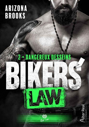 Bikers' Law, Tome 2 : Dangereux desseins - Arizona Brooks (2022)