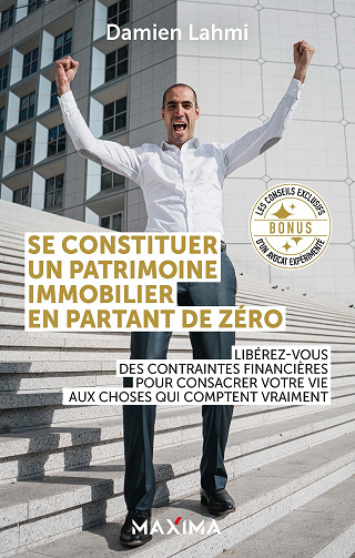 Se constituer un patrimoine immobilier en partant de zéro - Damien Lahmi (2022)