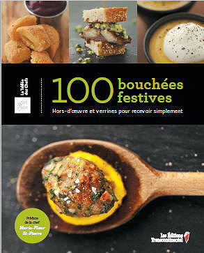 100 bouchées festives: Hors-d'oeuvre et verrines pour recevoir - Collectif