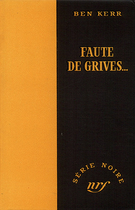 Faute de grives… - Ben Kerr