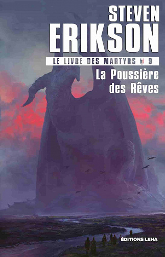 Le Livre des Martyrs, Tome 9 : La Poussière des Rêves - Steven Erikson (2022)