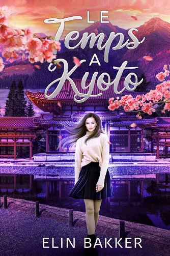 Le temps à Kyoto - Elin Bakker (2022)