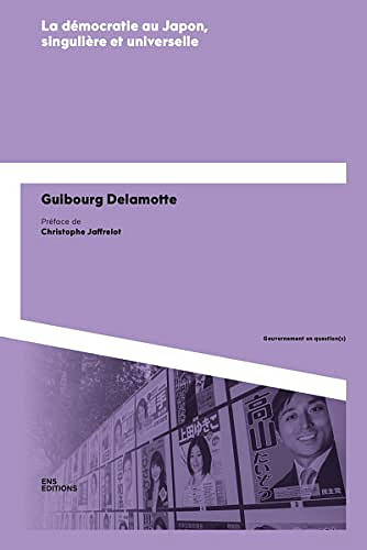 La démocratie au Japon, singulière et universelle - Guibourg Delamotte - (2022)
