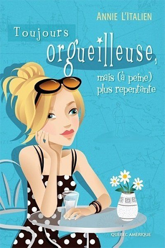 Toujours orgueilleuse, mais (à peine) plus repentante - Annie L'Italien