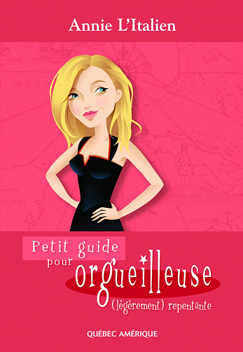 Petit guide pour orgueilleuse (légèrement) repentante - Annie L'Italien