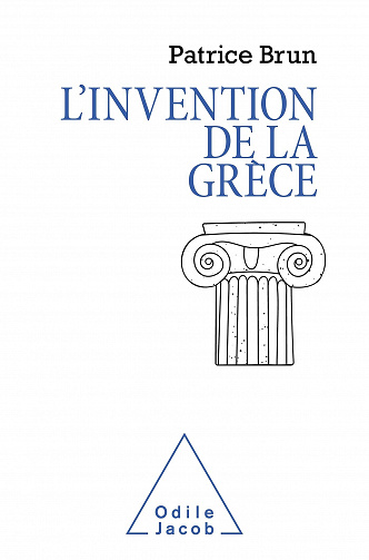 L'Invention de la Grèce - Patrice Brun (2021)