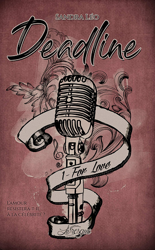 Deadline, tome 1: For Love - Sandra Léo