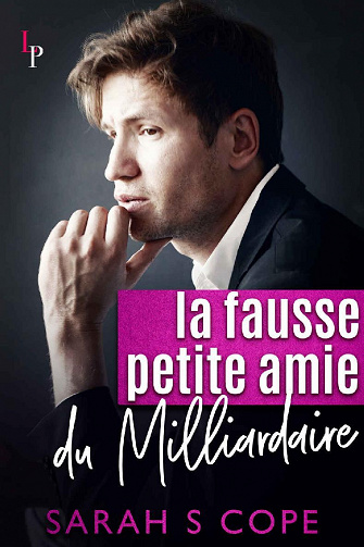 La Fausse Petite Amie du Milliardaire - Sarah S. Cope (2022)