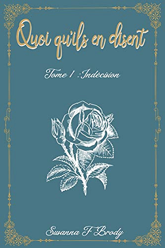 Quoi qu'ils en disent: Indécision - Susanna F Brody  (2022)