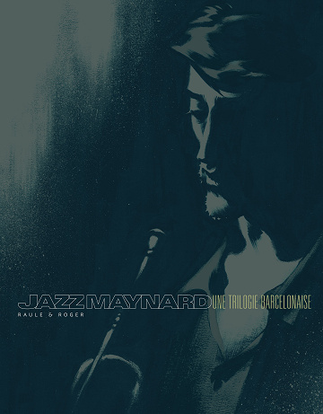 Jazz Maynard - Intégrale 01