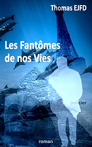 Les Fantômes de nos Vies - Thomas EJFD (2022)