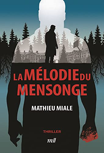 La mélodie du mensonge - Mathieu Miale (2022)