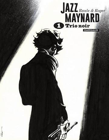 Jazz Maynard - Integrale - Tome 01 (NB) (2020)
