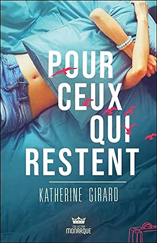 Pour ceux qui restent - Katherine Girard