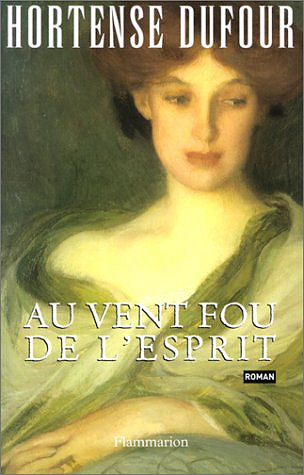 Au vent fou de l'esprit - Hortense Dufour