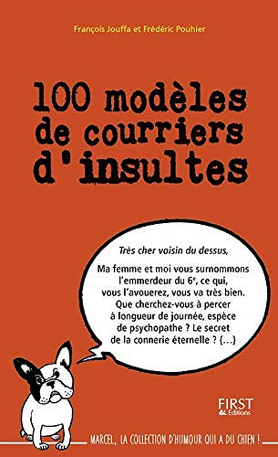 100 modèles de courriers d'insultes - Frédéric Pouhier & François Jouffa
