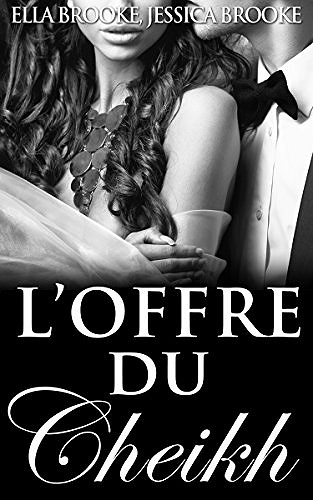 L'offre du cheikh - Ella et Jessica Brooke
