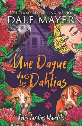 Une Dague dans les Dahlias (Jolis Jardins Maudits t. 4) Dale Mayer - (2022)