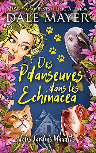Des Preuves dans les Echinacees (Jolis Jardins Maudits t. 5) Dale Mayer (2022)