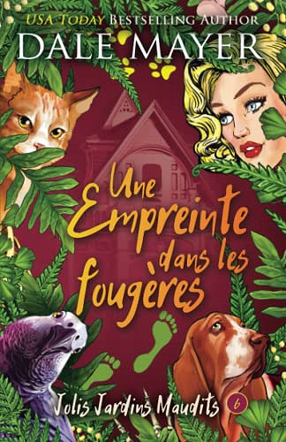 Une empreinte dans les fougeres (Jolis Jardins Maudits t. 6) Dale Mayer (2022)