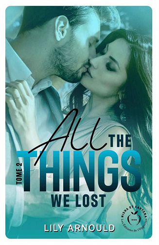 All the things we lost, Tome 2 - Lily Arnould (2022)