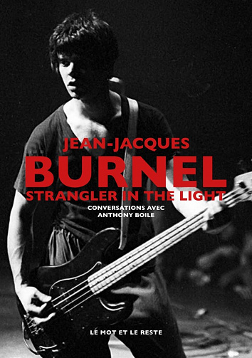 Jean-Jacques Burnel : Strangler In The Light - Anthony Boile (2022)