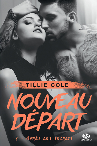 Après les secrets : Nouveau départ, T3 - Tillie Cole (2022)
