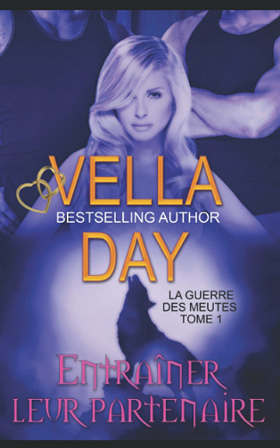 Entraîner leur partenaire (La Guerre des meutes t. 1)  - Vella Day  (2022)