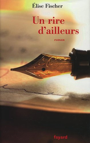 Un rire d’ailleurs - Elise Fischer