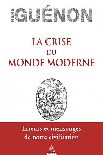 La Crise du monde moderne - René Guénon (2022)