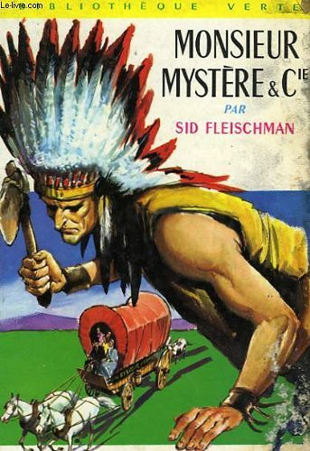 Monsieur Mystère & Cie - Sid Fleischman
