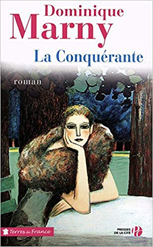La Conquérante - Dominique Marny